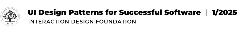 LINK: UI Design Patterns for Successful Software, Interaction Design Foundation, 1/2025